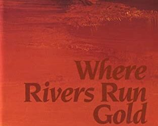 Where Rivers Run Gold